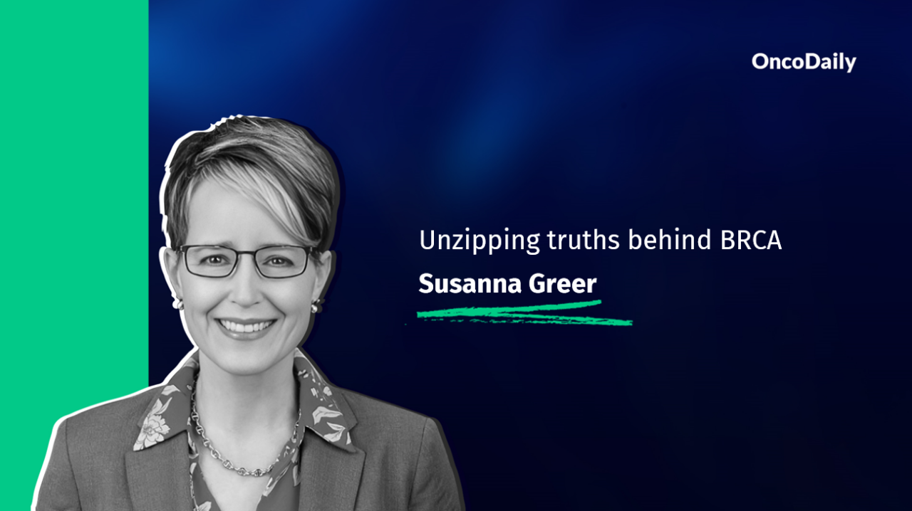 Susanna Greer: Unzipping truths behind BRCA