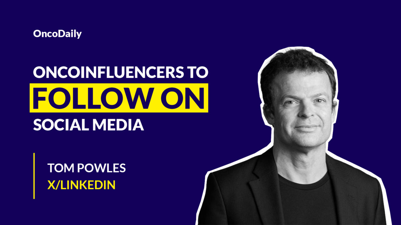 Oncoinfluencers to Follow on Social Media: Dr. Tom Powles