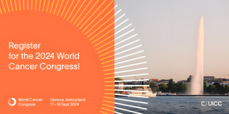 Register for the World Cancer Congress 2024 – Union for International Cancer Control
