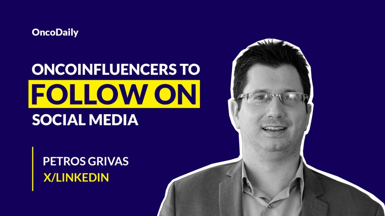 Oncoinfluencers to Follow on Social Media: Dr Petros Grivas