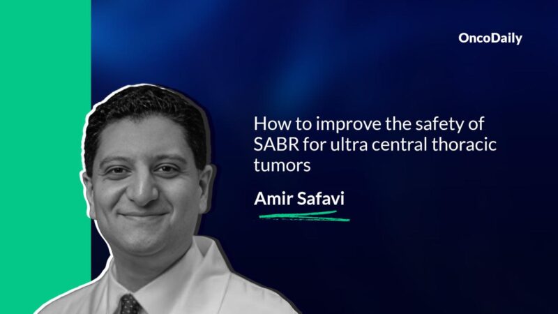 Amir Safavi: How to improve the safety of SABR for ultra central thoracic tumors?