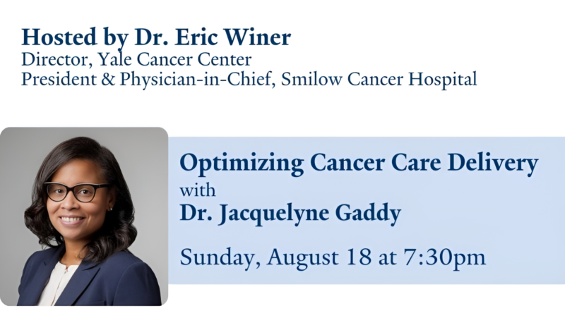 Optimizing Cancer Care Delivery with Dr Jacquelyne Gaddy for minorities – Yale Cancer Center
