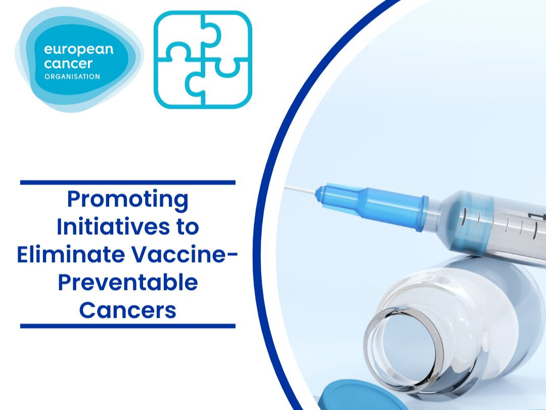 Promoting Initiatives to Eliminate Vaccine-Preventable Cancers – European Cancer Organisation