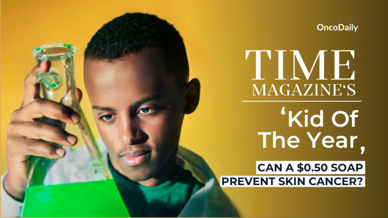 Can Skin Cancer be Prevented by a $0.50 Soap? Meet TIME’s Kid of the Year and His Invention