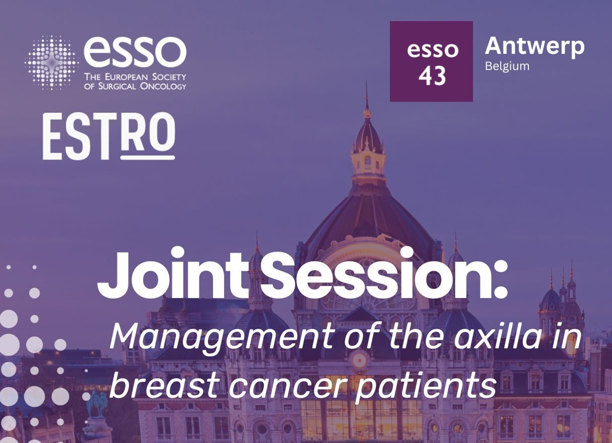 ESTRO-ESSO joint session at ESSO43 on Management of the axilla in breast cancer patients