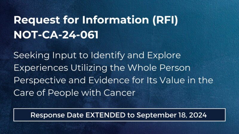NCI is seeking information for cancer prevention, treatment, and survivorship