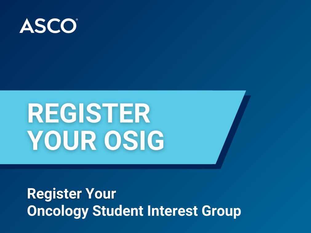 Med students and residents: register your interest group with ASCO!