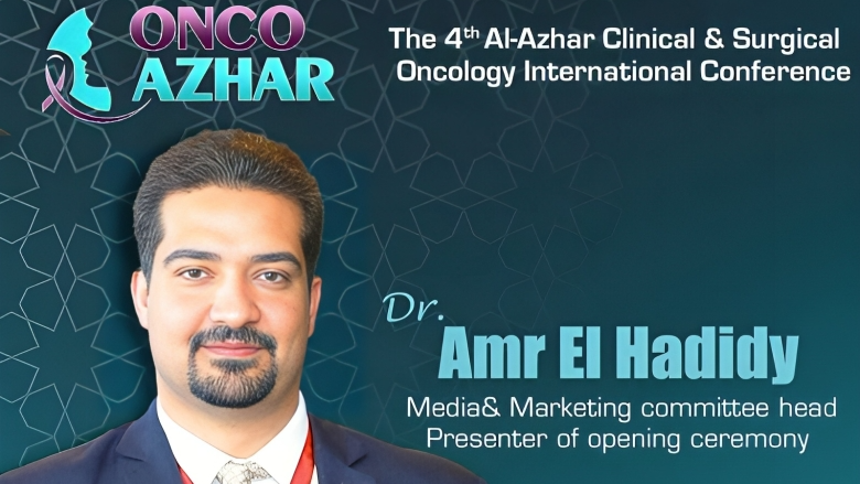 Amr M.Elhadidy: The 4th Al-Azhar Clinical and Surgical Oncology International Conference