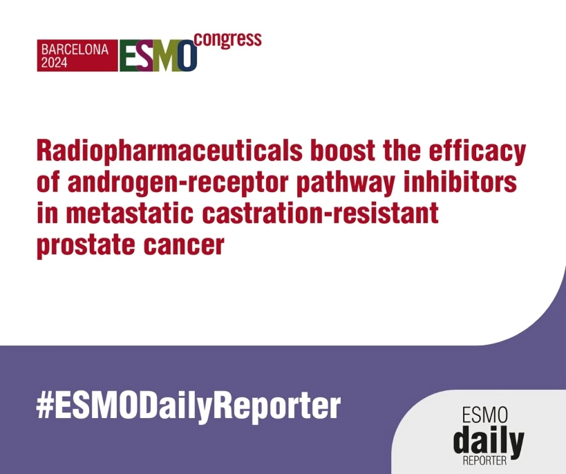 The efficacy benefits of radioisotopes in metastatic castration-resistant prostate cancer – ESMO