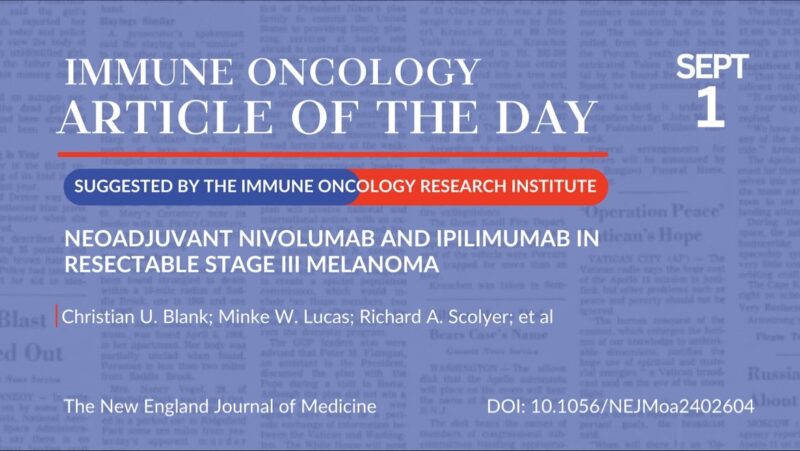 Article of the day, September 1st, suggested by the Immune Oncology Research Institute