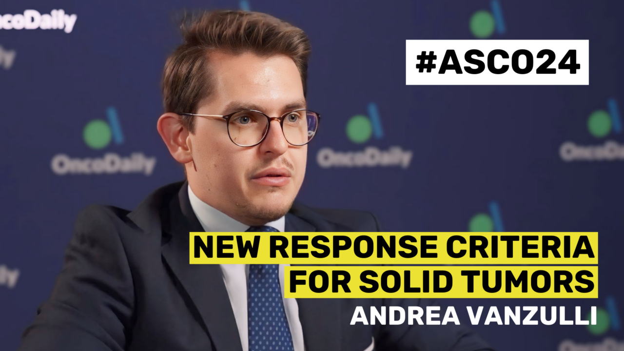 ASCO24 Updates: Dr. Andrea Vanzulli: New Response Criteria for Solid Tumors