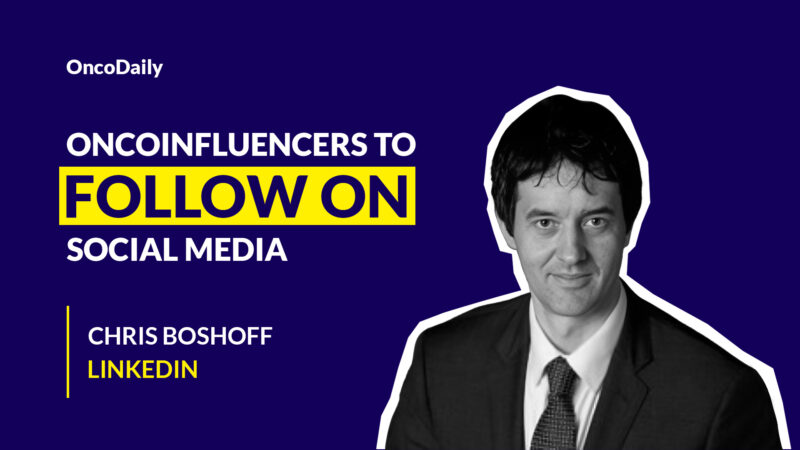 OncoInfluencers to Follow on Social Media: Dr. Chris Boshoff