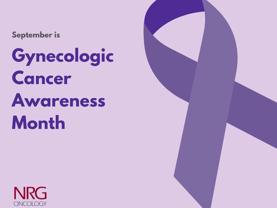 September is Gynecologic Cancer Awareness Month – NRG Oncology