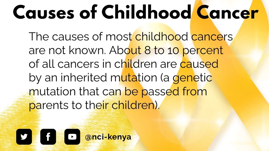 Causes of Childhood Cancer – National Cancer Institute of Kenya