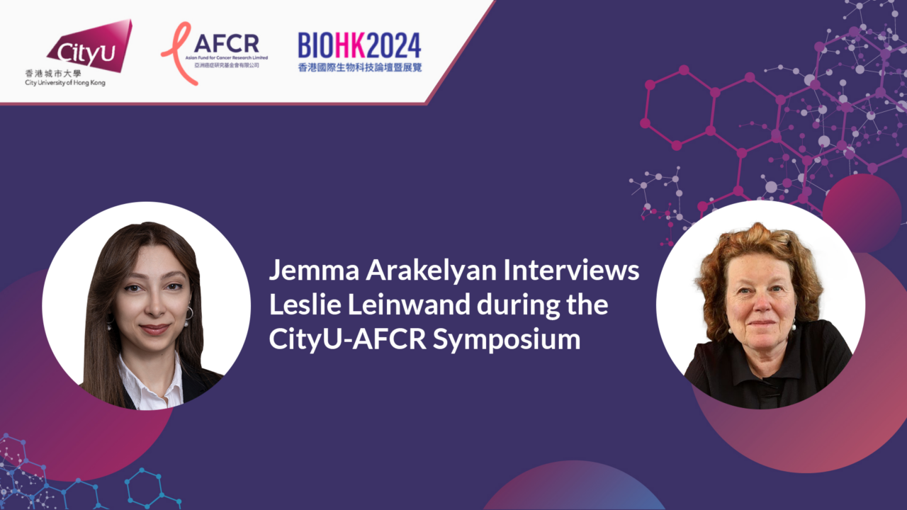 Jemma Arakelyan Interviews Leslie Leinwand during the CityU-AFCR Symposium