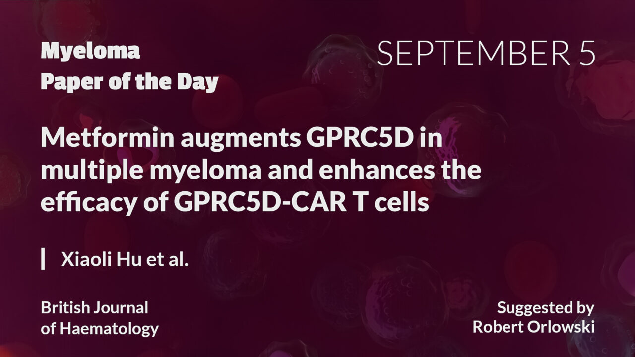 Myeloma Paper of the Day, September 5th, suggested by Robert Orlowski