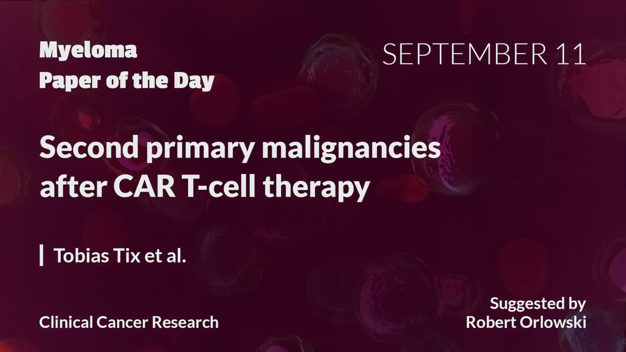 Myeloma Paper of the Day, September 11th, suggested by Robert Orlowski