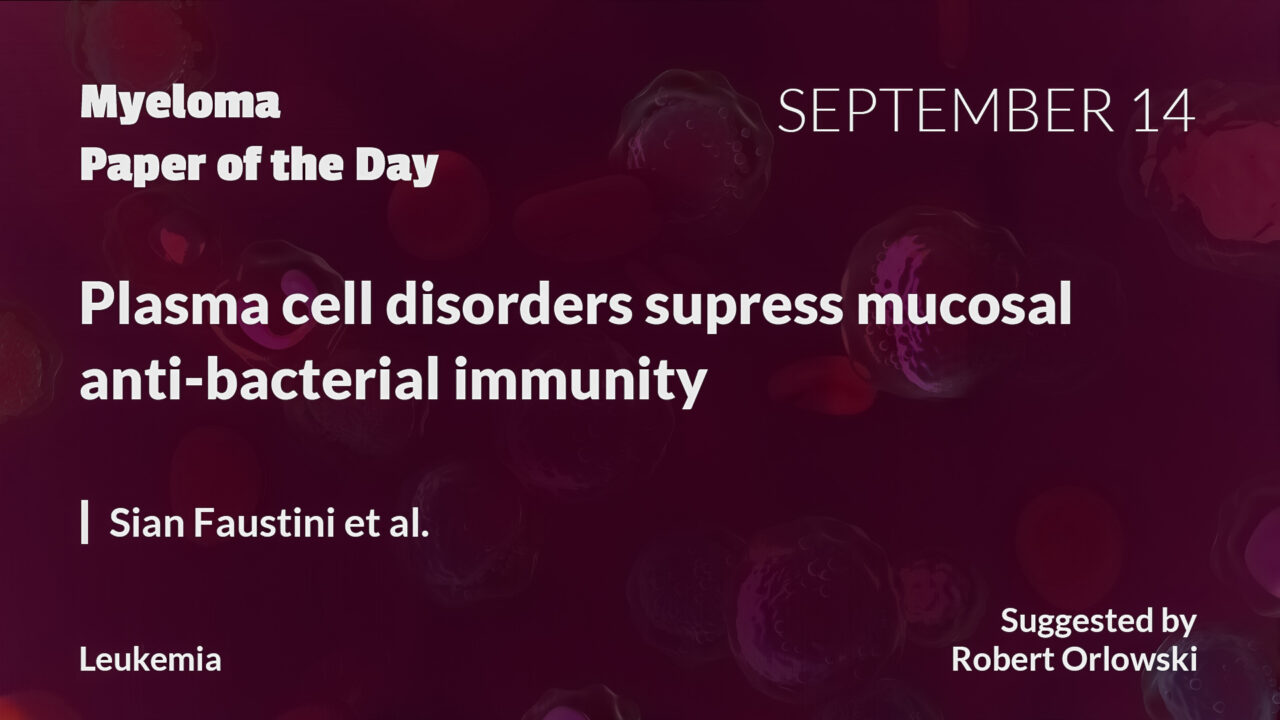 Myeloma Paper of the Day, September 14th, suggested by Robert Orlowski