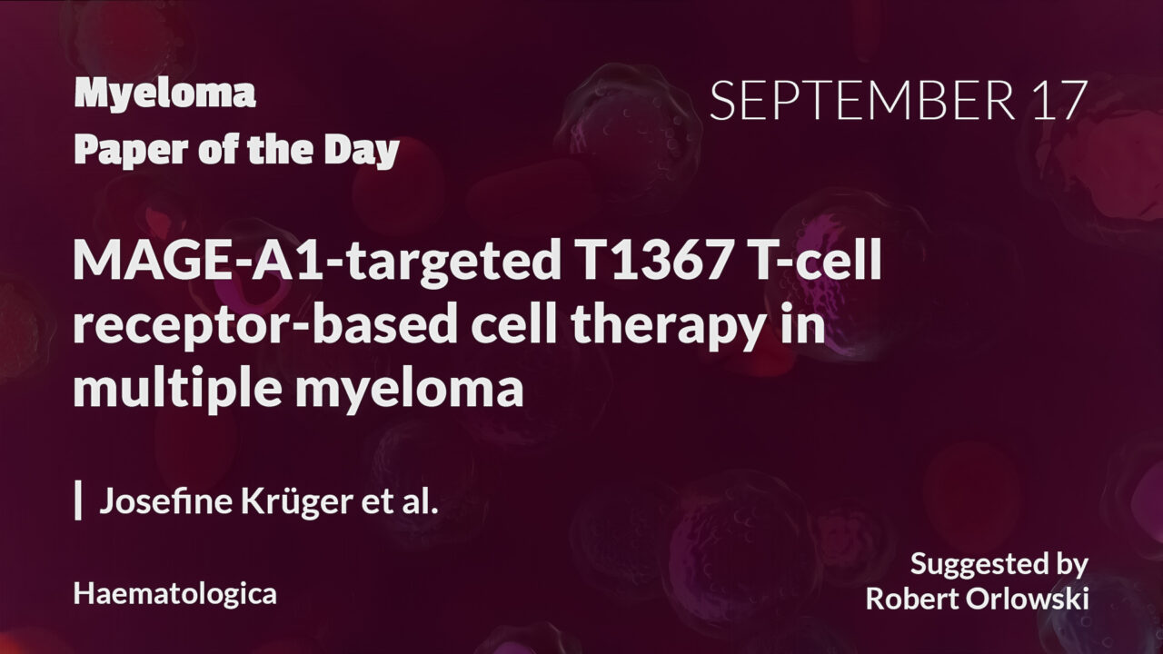 Myeloma Paper of the Day, September 17th, suggested by Robert Orlowski