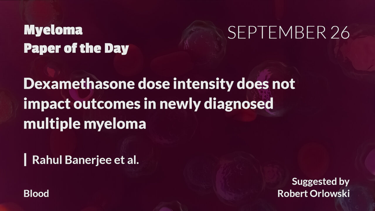 Myeloma Paper of the Day, September 26th, suggested by Robert Orlowski