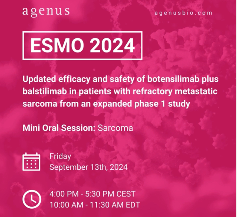 Agenus‘s latest data from the clinical trial of BOT/BAL in refractory sarcomas at ESMO24