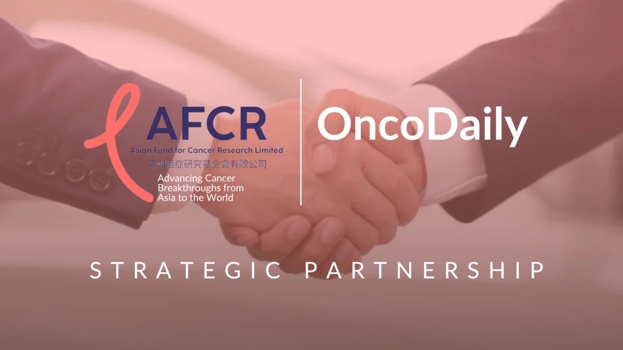 We are extremely excited to be partnering with OncoDaily – Asian Fund for Cancer Research