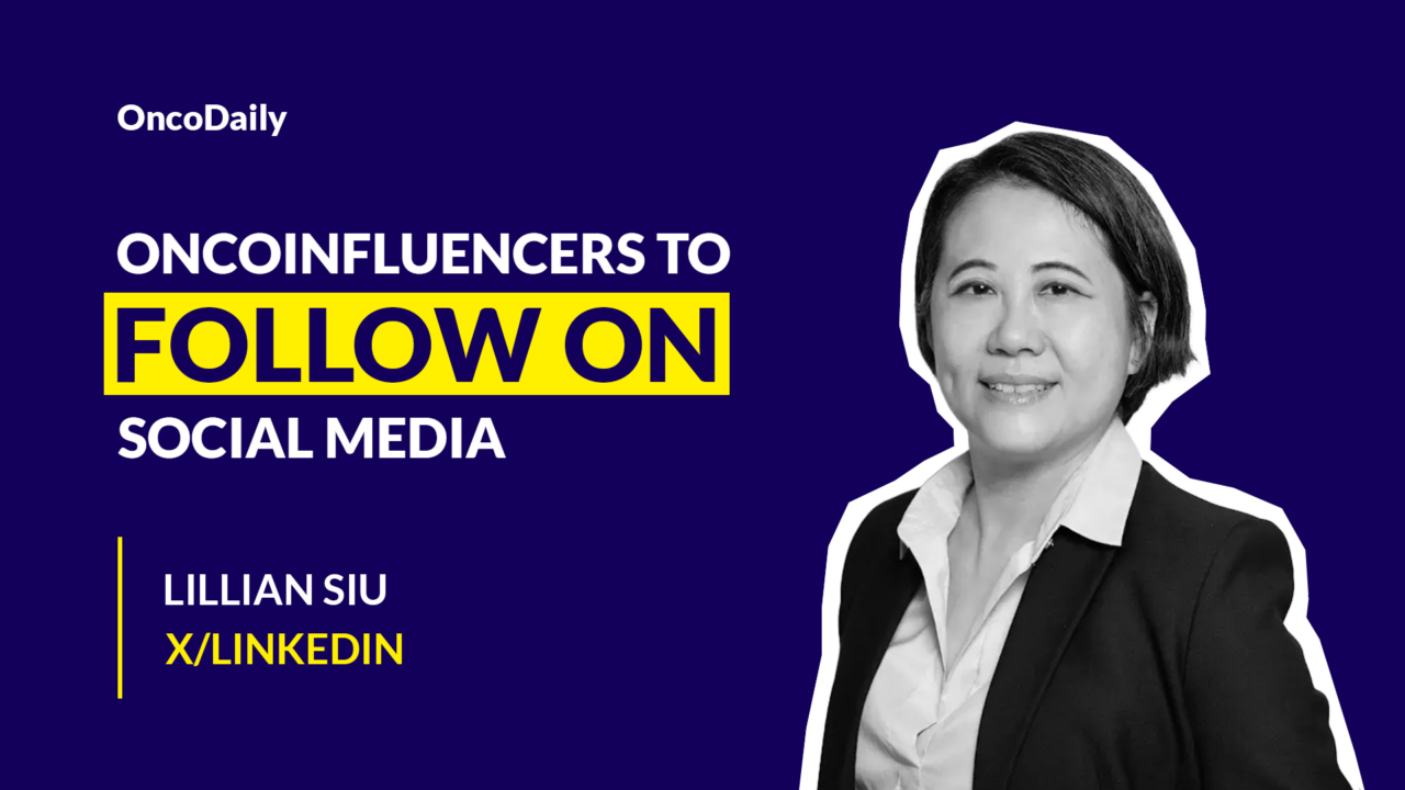 OncoInfluencers to Follow on Social Media: Dr. Lillian Siu