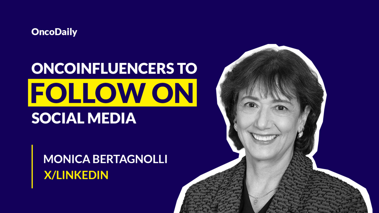 OncoInfluencers to Follow on Social Media: Dr. Monica Bertagnolli