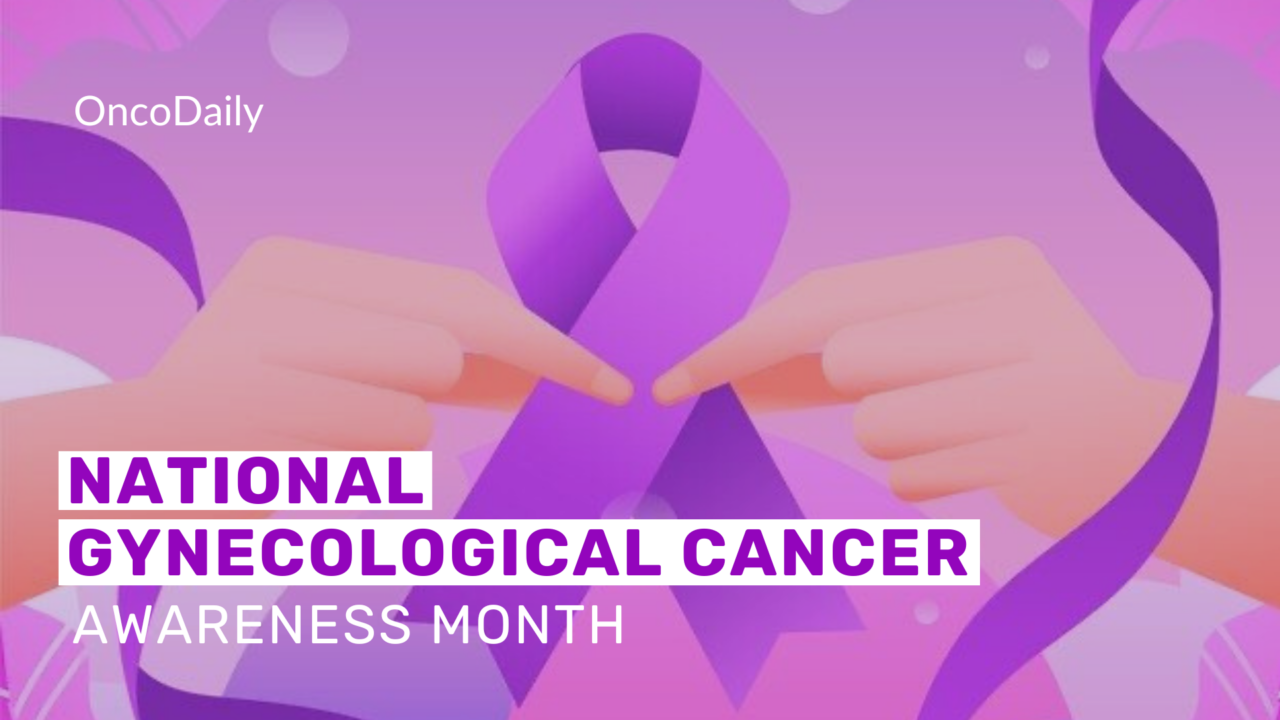 National Gynecological Cancer Awareness Month has started