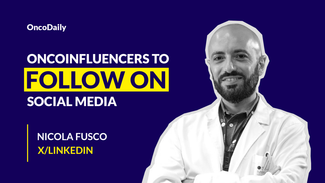 OncoInfluencers to Follow on Social Media: Dr. Nicola Fusco