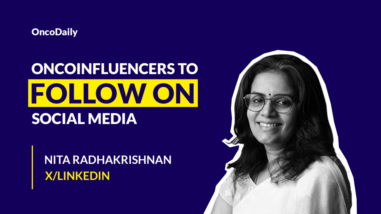 OncoInfluencers to Follow on Social Media: Dr. Nita Radhakrishnan