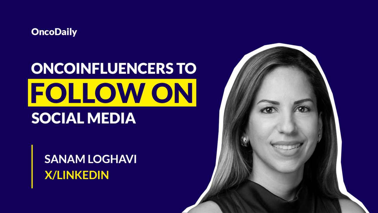 OncoInfluencers to Follow on Social Media: Dr. Sanam Loghavi