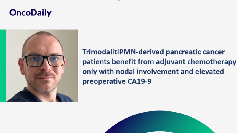 Piotr Wysocki: IPMN-derived pancreatic cancer patients benefit from adjuvant chemotherapy only with nodal involvement and elevated preoperative CA19-9