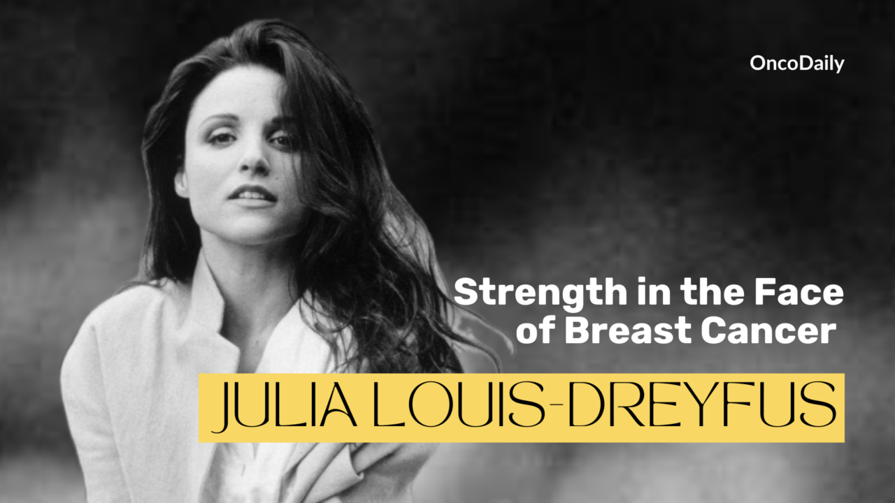 Julia Louis-Dreyfus and Breast Cancer: How She Went Against, How She Survived, and More