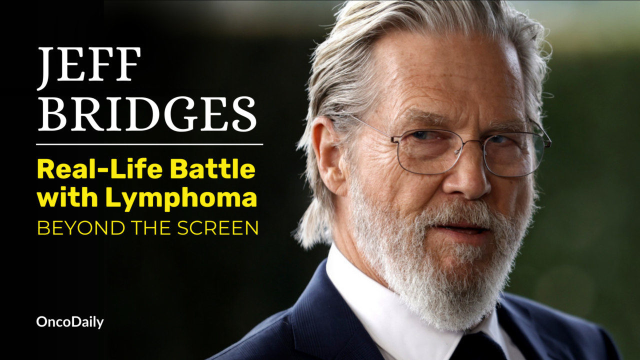 Jeff Bridges and Lymphoma: How He Went Against, How He Survived, and More