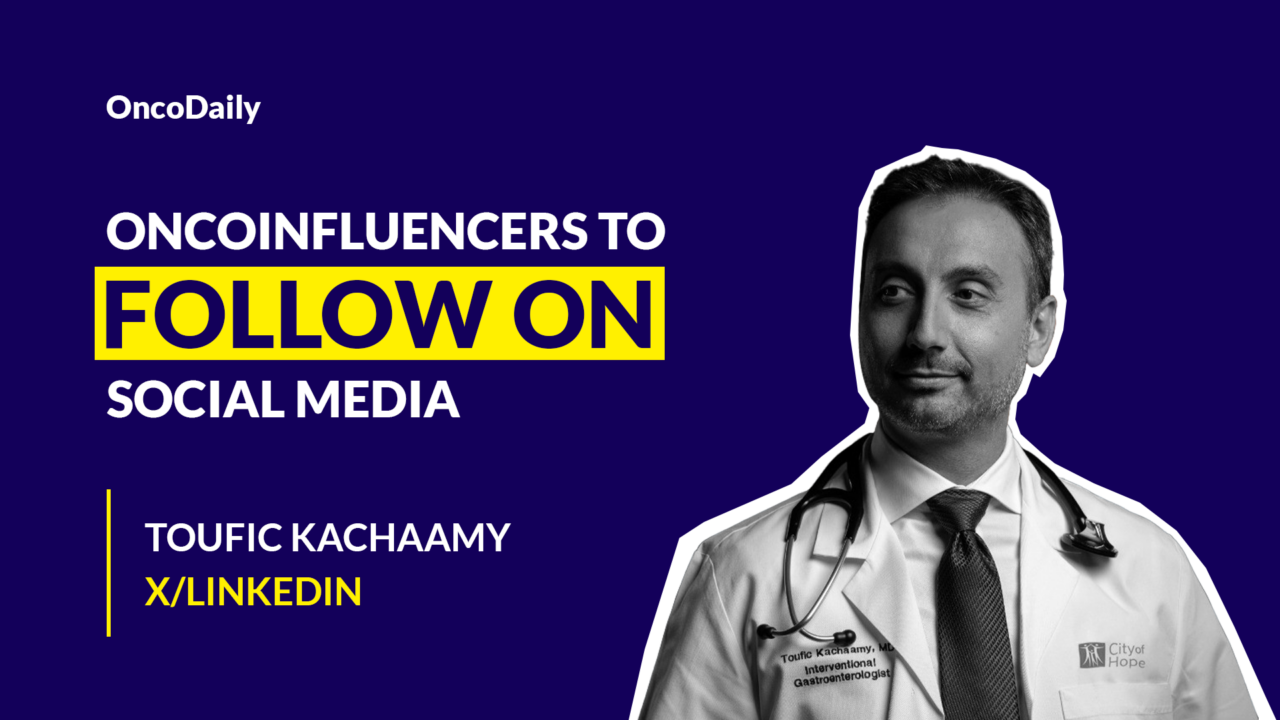 OncoInfluencers to Follow on Social Media: Dr. Toufic Kachaamy