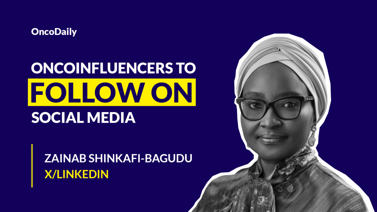 OncoInfluencers to Follow on Social Media: Dr. Zainab Shinkafi-Bagudu