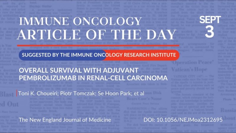 Article of the day, September 3rd, suggested by the Immune Oncology Research Institute