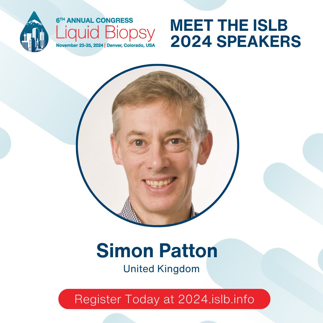 Meet Simon Patton at ISLB24 – International Society of Liquid Biopsy