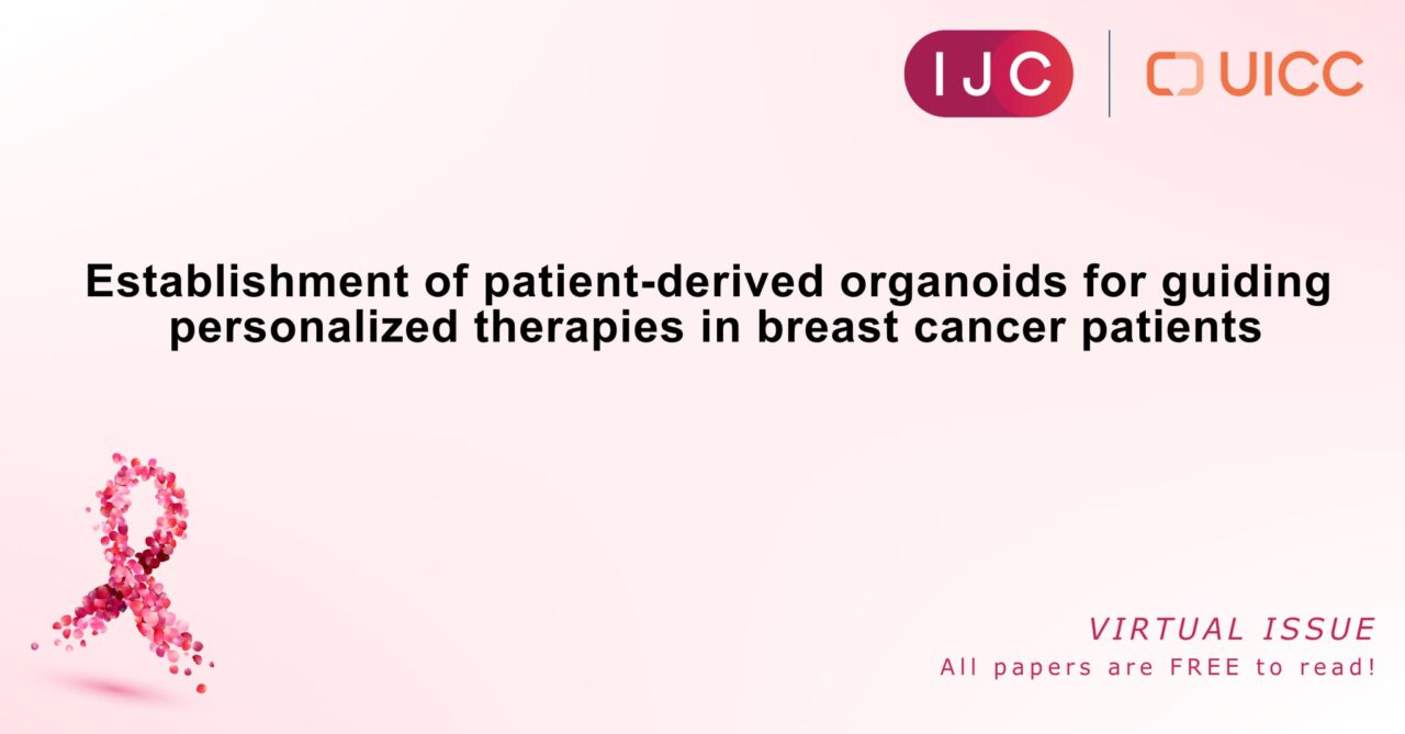 Biobank of Patient-Derived Organoids for Personalized Therapy in Breast Cancer – International Journal of Cancer