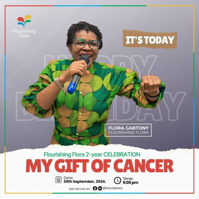 Flora Gabtony: Why I called Cancer my Gift