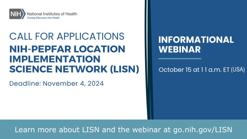 The call for applications is open for the NIH/PEPFAR Local Implementation Science Network – NCI Center for Global Health