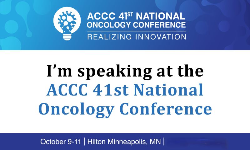 ACCC 41st National Oncology Conference: Realizing Innovation