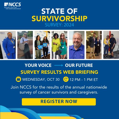 National Coalition for Cancer Survivorship - How NCCS can support its mission to advocate for quality cancer care for all