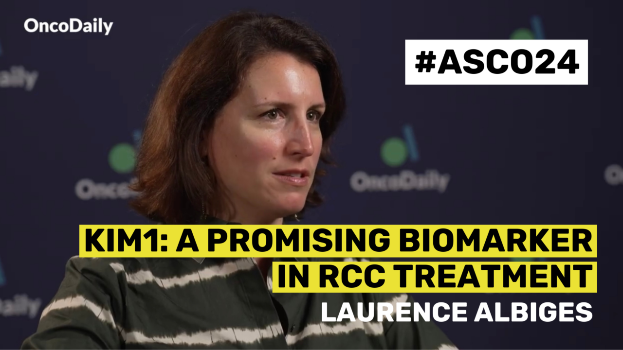 ASCO24 Updates: Dr. Laurence Albiges on KIM1: A Promising Biomarker in RCC Treatment