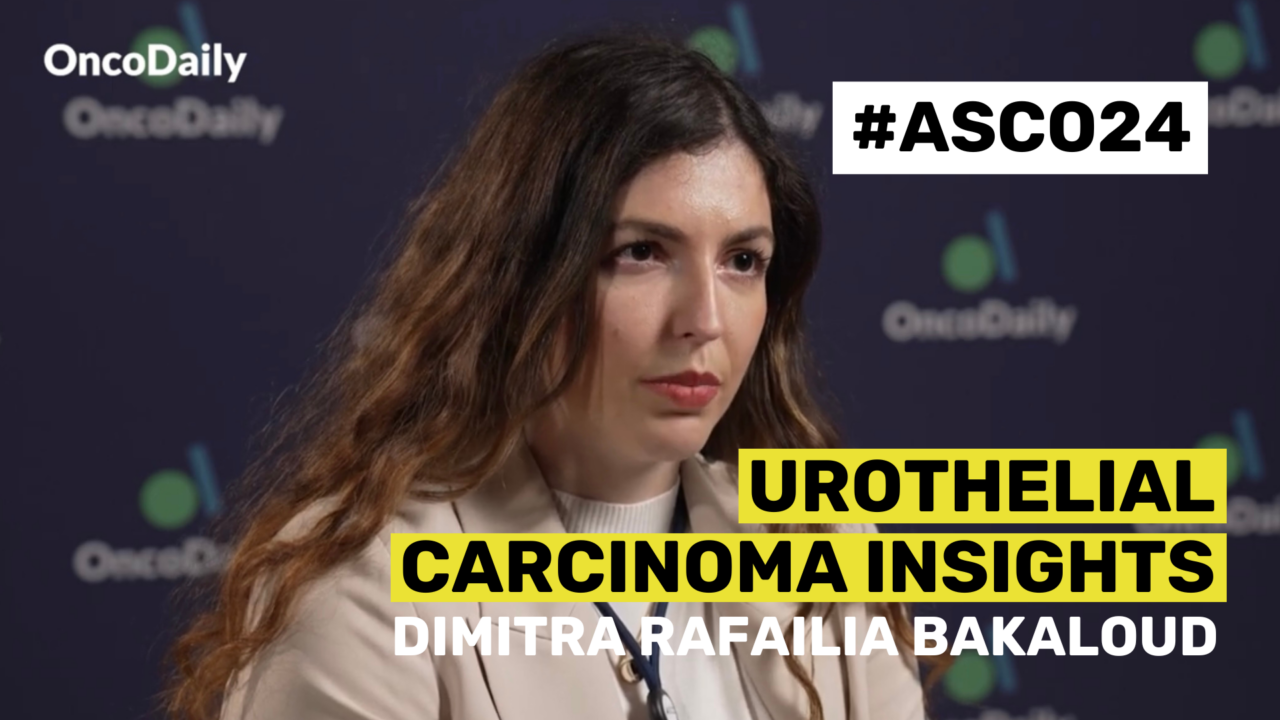 ASCO24 Updates – Dimitra Rafailia Bakaloudi: Urothelial Carcinoma Insights at ASCO 2024