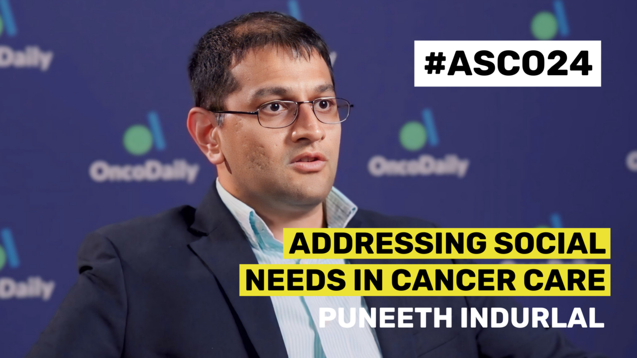 ASCO24 Updates: Addressing Social Needs in Cancer Care: Insights with Puneeth Indurlal