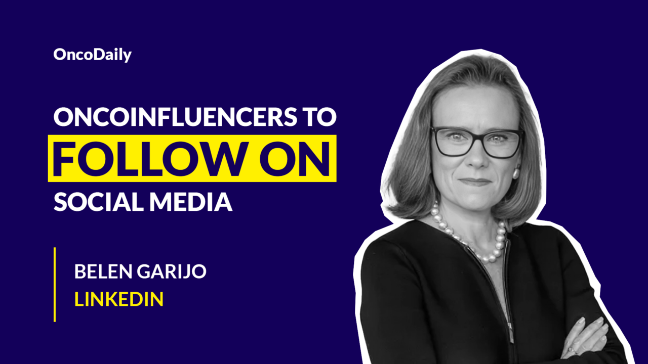 Oncoinfluencers to Follow on Social Media: Dr. Belén Garijo