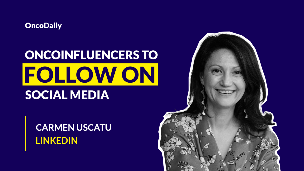 OncoInfluencers to Follow on Social Media: Dr. Carmen Uscatu