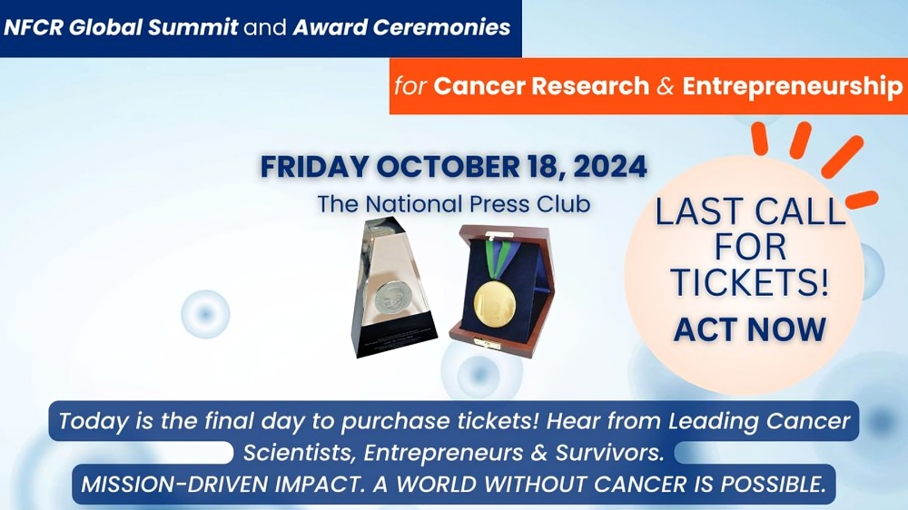 Last day to purchase tickets for the National Foundation for Cancer Research Global Summit and Award Ceremonies